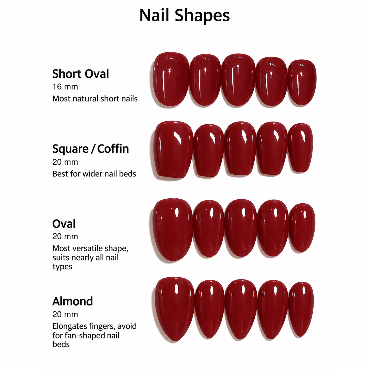 Red Wine nail shapes: Short Oval 16 mm; Square/Coffin, Oval and Almond 20 mm.